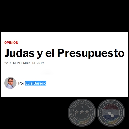 JUDAS Y EL PRESUPUESTO - Por LUIS BAREIRO - Domingo, 22 de Septiembre de 2019